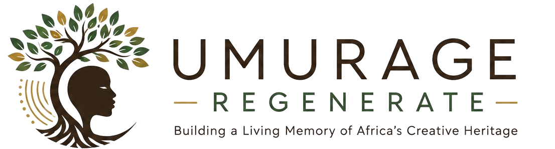 Umurage Regenerate — Building a Living Memory of Africa's Creative Heritage